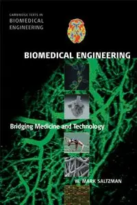 Biomedical Engineering: Bridging Medicine and Technology