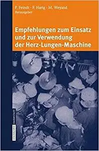 Empfehlungen zum Einsatz und zur Verwendung der Herz-Lungen-Maschine (Repost)