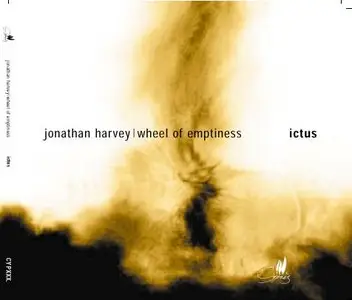 Jonathan Harvey - Wheel of Emptiness
