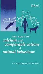 The Role of Calcium and Comparable Cations in Animal Behaviour: RSC (Repost)