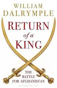 Return of a King: The Battle for Afghanistan (Repost)