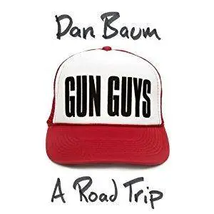 Gun Guys: A Road Trip [Audiobook]