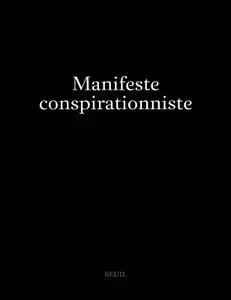 Anonyme, "Manifeste conspirationniste"