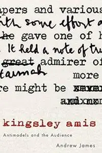 Kingsley Amis: Antimodels and the Audience