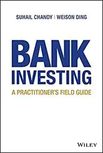 Bank Investing: A Practitioner's Field Guide