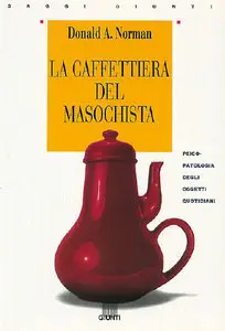Donald A. Norman - La caffetteria del masochista