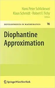 Diophantine Approximation: Festschrift for Wolfgang Schmidt (Developments in Mathematics)
