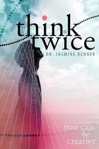 «Think Twice: You Can Be Creative» by Jasmine Boone's Renner