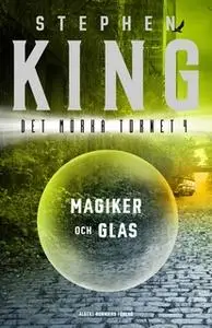 «Magiker och glas» by Stephen King