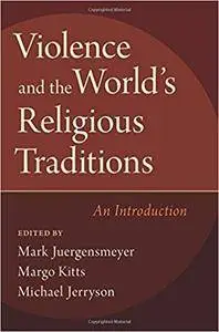 Violence and the World's Religious Traditions