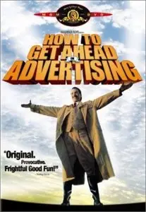 How to Get Ahead in Advertising - by Bruce Robinson (1989)