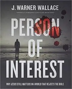 Person of Interest: Why Jesus Still Matters in a World that Rejects the Bible