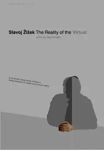 Slavoj Zizek: The Reality of the Virtual - by Ben Wright (2003) [Repost]