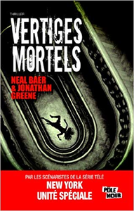 Vertiges Mortels - Neal Baer & Jonathan Greene