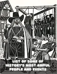 A Definitive List of Some of History’s Most Awful People and Events