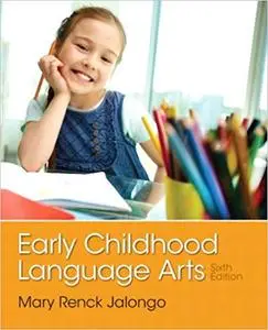 Early Childhood Language Arts (6th Edition)
