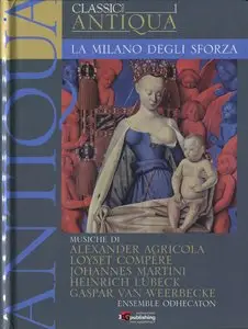 La Milano degli Sforza (Ensemble Odhecaton)