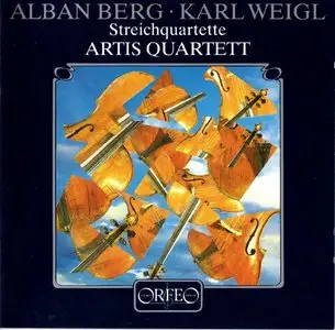 Alban Berg & Karl Weigl - String Quartets (Artis Quartett)