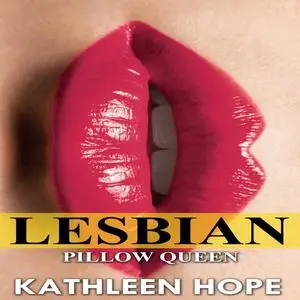 «Lesbian: Pillow Queen» by Kathleen Hope