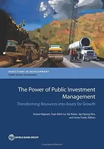 The Power of Public Investment Management: Transforming Resources Into Assets for Growth