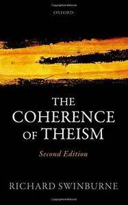 The Coherence of Theism, Second Edition