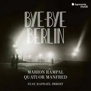 Marion Rampal, Quatuor Manfred & Raphaël Imbert - Bye-Bye Berlin (2018)