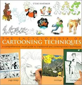 The Encyclopedia of Cartooning Techniques: A Comprehensive Visual Guide ...