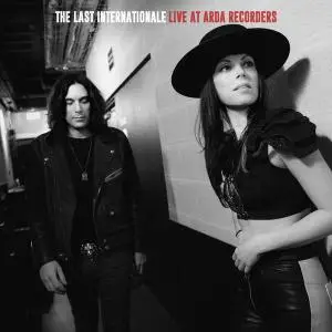 The Last Internationale - Live at Arda Recorders (2020) [Official Digital Download 24/96]