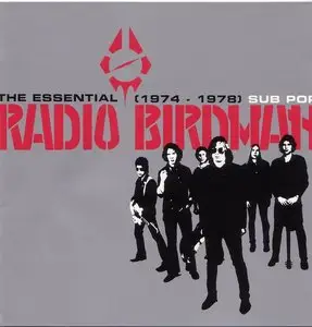 Radio Birdman - The Essential Radio Birdman (1974-1978)