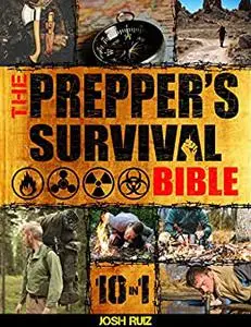 The Prepper's Survival Bible: 10 in 1