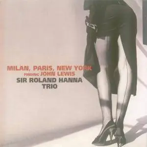 Sir Roland Hanna Trio - Milano, Paris, New York (2003) {Venus}