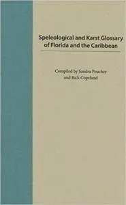 Speleological and Karst Glossary of Florida and the Caribbean