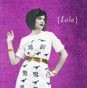 Carrie Rodriguez & The Sacred Hearts - Lola (2016)