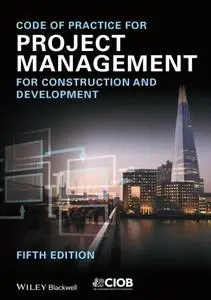 Code of Practice for Project Management for Construction and Development (Repost)