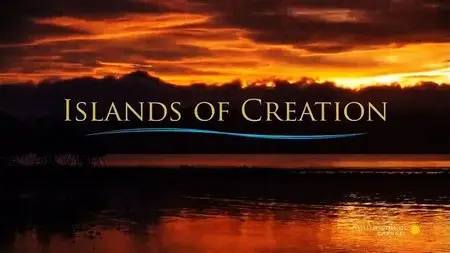 Smithsonian Channel - Islands of Creation (2015)