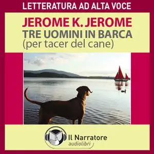 «Tre uomini in barca» by Jerome K. Jerome