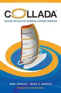 Collada: Sailing the Gulf of 3d Digital Content Creation
