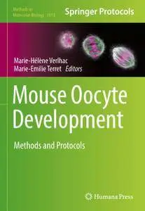 Mouse Oocyte Development: Methods and Protocols