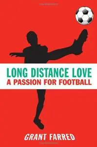 Long Distance Love: A Passion for Football