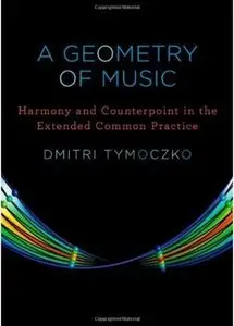 A Geometry of Music: Harmony and Counterpoint in the Extended Common Practice (repost)