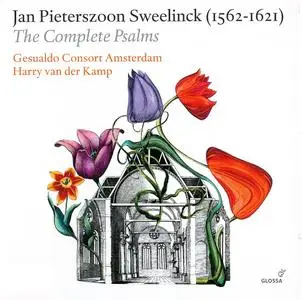 Jan Pieterszoon Sweelinck - The Complete Psalms - van der Kamp, Gesualdo Consort Amsterdam (2012) {12CD Set Glossa GCD922407}