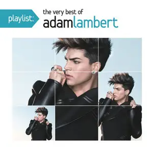 Adam Lambert - Playlist: The Very Best of Adam Lambert (2014)