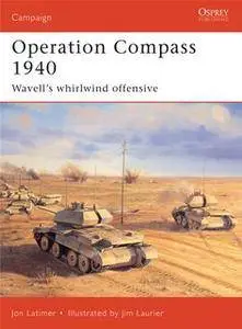 Operation Compass 1940: Wavell's Whirlwind Offensive (Campaign, Book 73)