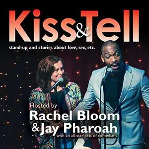 Kiss & Tell: Stand Up & Stories About Love, Sex, Etc. [Audiobook]