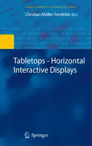 Tabletops - Horizontal Interactive Displays (Human-Computer Interaction Series)