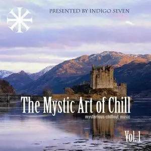 V.A. - The Mystic Art Of Chill Vol. 1 (2005)