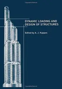 Dynamic Loading and Design of Structures
