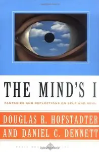 The Mind's I Fantasies And Reflections On Self & Soul by Douglas R. Hofstadter