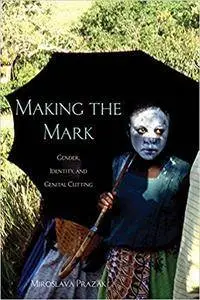 Making the Mark: Gender, Identity, and Genital Cutting