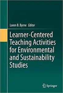 Learner-Centered Teaching Activities for Environmental and Sustainability Studies